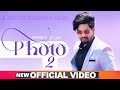 Photo 2(Official Video) | Singga ft. D-SUN | Harsh Dhillon  | Latest Punjabi Songs 2019