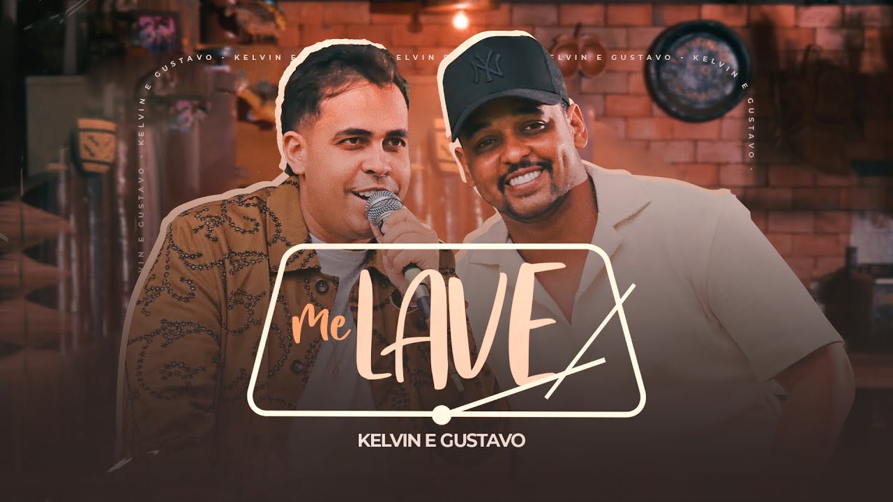 Kelvin e Gustavo - Me Lave
