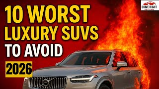 10 WORST Luxury SUVs To Avoid in 2026 That Will Totally Empty Your Wallet