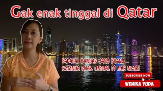 Download lagu Gak enak tinggal di Qatar, padahal katanya tinggal di luar negeri itu enak.. mp3