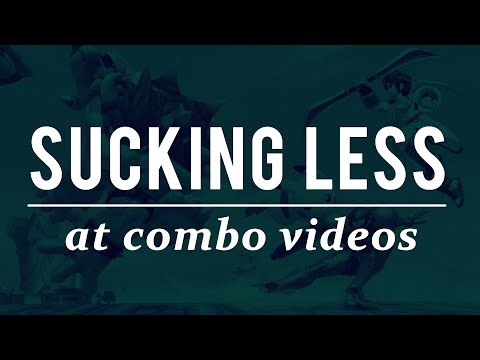 Sucking Less at Combo Videos