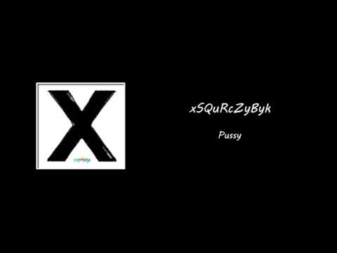 09.xSQuRcZyByk-Pussy