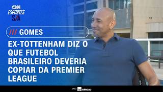 Vídeo: Gomes detalha o que o futebol brasileiro pode copiar da Premier League