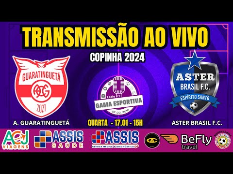 AO VIVO - ATLÉTICO GUARATINGUETA X ASTER BRASIL - COPINHA - COPA SP 24 - COM NARRAÇÃO