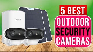 Top 5 - Best Outdoor Security Cameras 2025