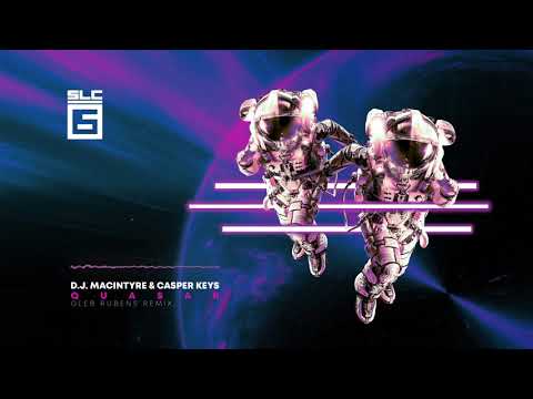 Quasar (Gleb Rubens Remix) - D.J. MacIntyre, Casper Keys
