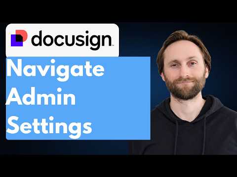Docusign How To Navigate Admin Settings 2026 Full Account Management Tutorial