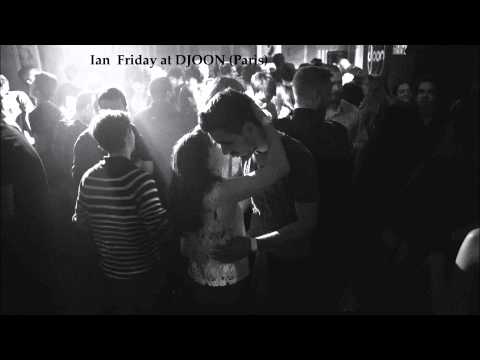 Ian Friday live at DJOON (Paris)