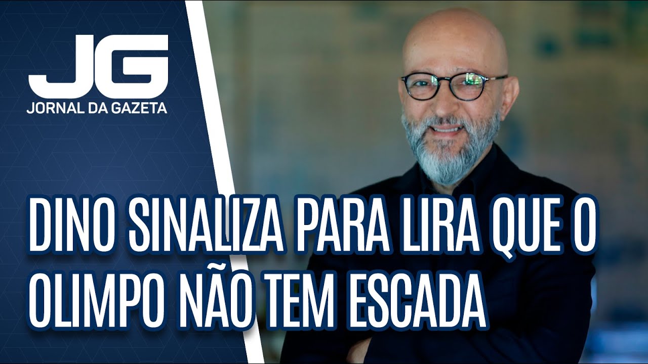 Josias de Souza / Dino sinaliza para Lira que o olimpo não tem escada