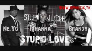 Rihanna feat Brandy and Neyo - Stupid in Love