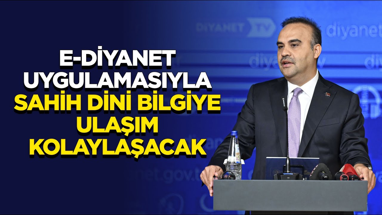 Bakan Kacır: e-Diyanet uygulamasıyla sahih dini bilgiye ulaşım kolaylaşacak