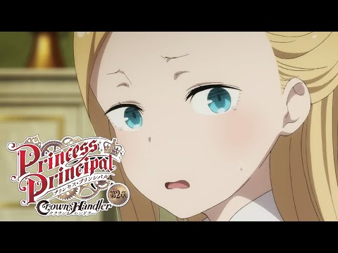 Princess Mary Breaks Down and Cries | Princess Principal Crown Handler 2 Clip プリンセス・プリンシパル 第2章