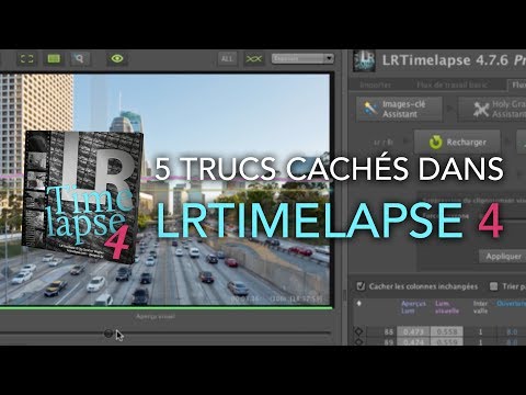 5 Trucs Cachés dans LRTimelapse 4
