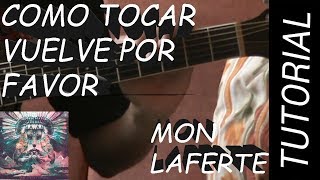 Como Tocar Vuelve Por Favor - Mon Laferte en Guitarra.