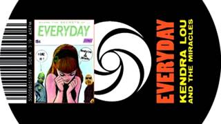 01 Kendra Lou & The Miracles - Everyday [Wah Wah 45s]