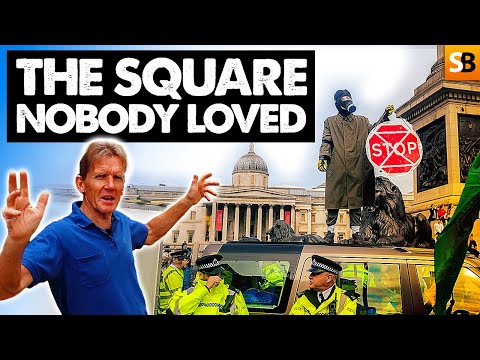 The Turbulent History of Trafalgar Square