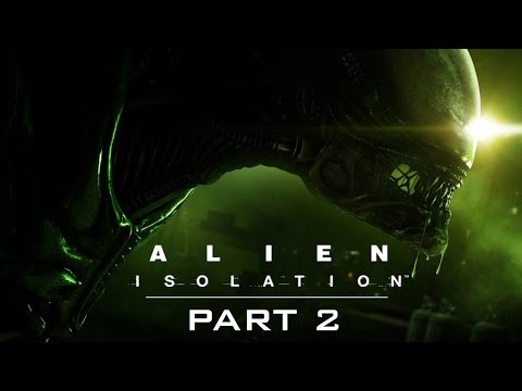 Alien Isolation (Hard) Gameplay Walkthrough Part 2 - Welcome to Sevastopol [No Commentary]