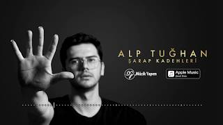 Alp Tuğhan - Şarap Kadehleri Official MP3
