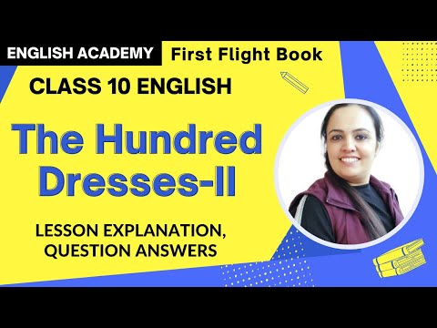 CBSE Class 10 English "The Hundred Dresses Part 2" First Flight Chapter 6 explanation in Hindi