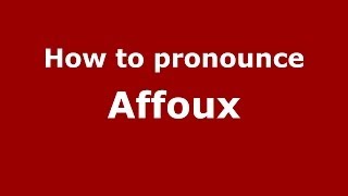 How to pronounce Affoux