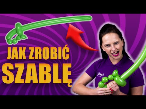 # 05 Balonowa Szabla - Modeluje z ANIMATOREM - Jak zrobić szablę z balona
