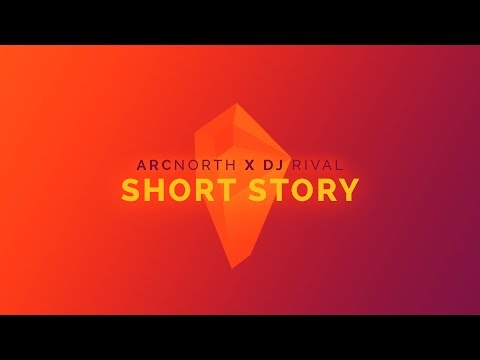 Arc North X Rival - Short Story (Daylight pt.2) (Official Audio)