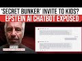 Epstein Inspired AI Caught Preying On Kids Asks Minors To SPILL Secrets In CREEPY Chats WATCH