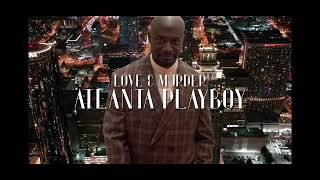 Love & Murder: Atlanta Playboy, Pt. 1 |Mini Recap | BET+