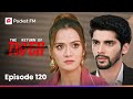 Episode 120 The Return Of Tiger Pocket FM