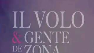IL VOLO,GENTE DE ZONA :DIA SIN NOCHE (LETRA)