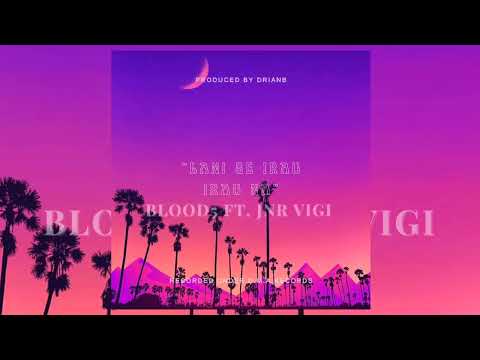 Blood5 ft JNR VIGI - Lani Ge Irau Irau Na