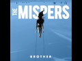 The Mispers - Brother 
