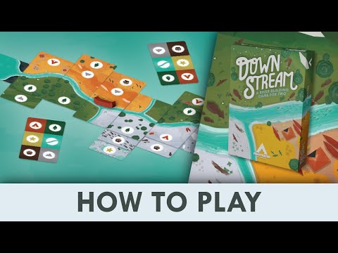 How to Play Downstream