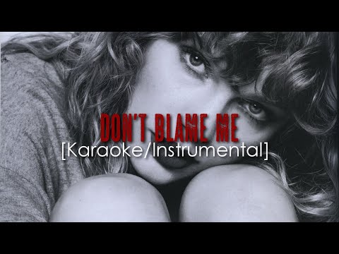 Taylor Swift - Don't Blame Me [Karaoke/Instrumental]