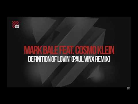 Mark Bale feat. Cosmo Klein - Definition Of Lovin' (Paul Vinx Remix)