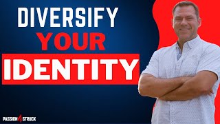 Why its Vital to Diversify Your Identity | Mindset Moments | John R Miles