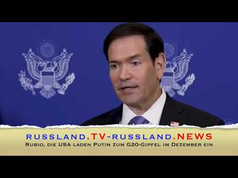Rubio, die USA laden Putin zum G20 Gipfel im Dezember ein