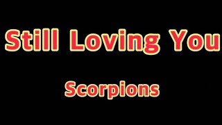 Still Loving You - Scorpions(Lyrics)