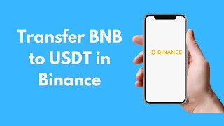 How to Transfer BNB to USDT in Binance (Quick & Simple) | CryptoCurrency Tutorial