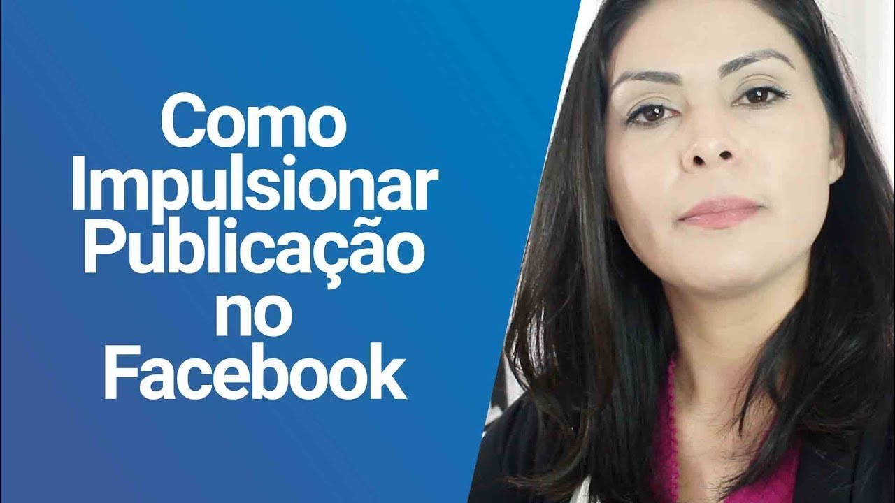 Como Impulsionar Publicação no Facebook do jeito certo | Post Patrocinado no Facebook Ads