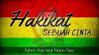 Download lagu HAKIKAT SEBUAH CINTA - FAHMI AZIZ - REGGAE COVER [ LIRIK ] mp3