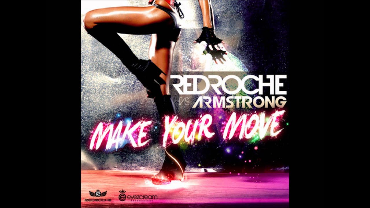Redroche Vs. Armstrong - Make Your Move (Original Extended Mix)