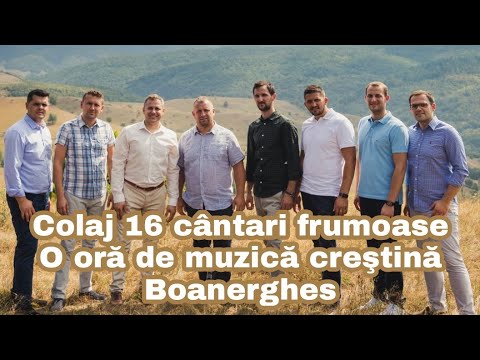 Colaj de 16 cantari deosebite / Boanerghes Paris / O ora de muzica crestina