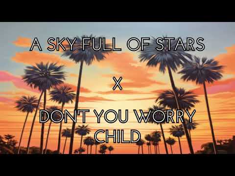A Sky Full Of Stars x Don't You Worry Child | Coldplay x Swedish House Mafia | Jimmy Dalby Mashup