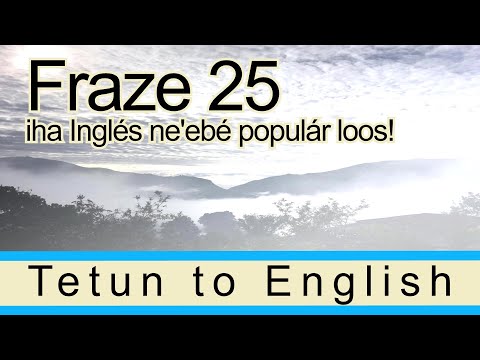 Tetun to English: Fraze 25 ne'ebé populár loos!