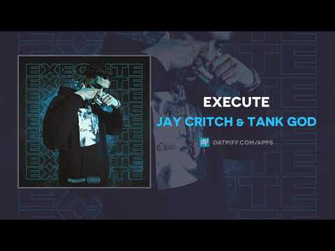 Jay Critch & Tank God - Execute (AUDIO)