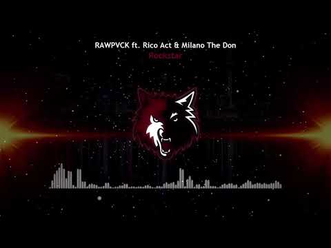 RAWPVCK ft. Rico Act & Milano The Don - Rockstar