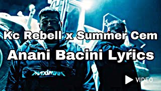 Kc Rebell x Summer Cem - ANANI BACINI [Lyrics]
