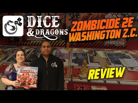 Dice and Dragons - Zombicide 2nd Edition Washington Z. C. Review