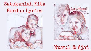 Download lagu Ajai & Nurul (Malaysia) : Satukanlah Kita Berdua Lyrics mp3 Download lagu Ajai & Nurul (Malaysia) : Satukanlah Kita Berdua Lyrics mp3